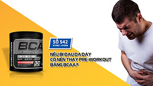 Hỏi đáp thể hình 542 - Pre-workout thổi bùng sức mạnh cơ bắp