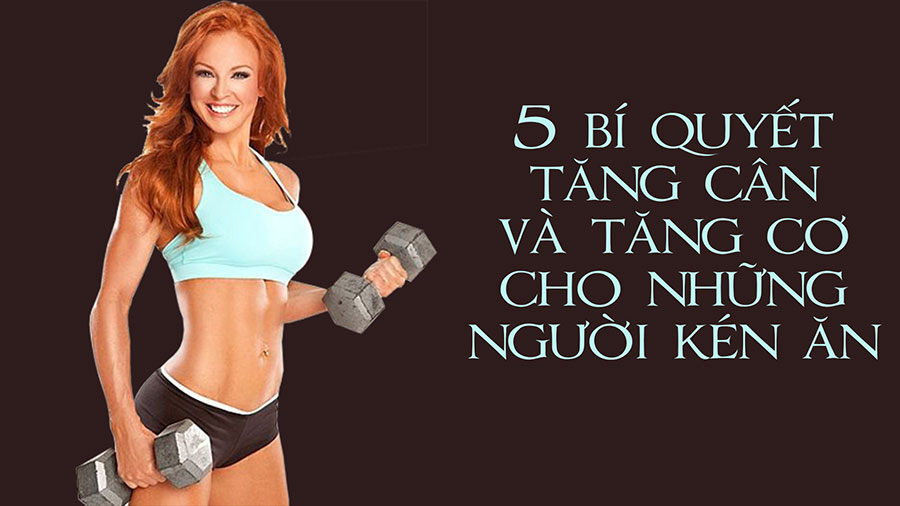 [TTGM] 5 bí quyết ăn uống tăng cân cho những người kén ăn