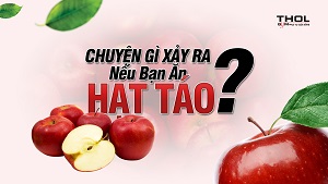 Táo tuy ngon nhưng hạt của nó lại chứa chất độc ! - THOL