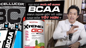 Vai trò của BCAA. Sự khác nhau giữa dạng viên và bột - THOL