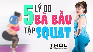 Mang thai có nên tập Squat - 5 lý do không thể bỏ qua - THOL