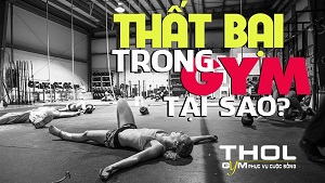 Lý do tập Gym thất bại? Nguyên nhân và cách khắc phục - THOL