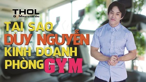 Làm giàu từ GYM - Kinh doanh Gym lợi nhuận bao nhiêu? - THOL