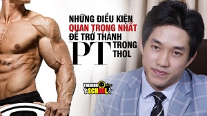 PT - Personal Trainer - Con đường tương lai triển vọng -THOL