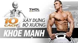 Những bí quyết giúp cho hệ xương khớp luôn chắc khỏe - THOL