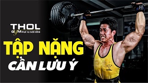 Bí quyết chinh phục những mức tạ nặng an toàn - THOL