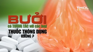 Tuyệt đối không được vừa uống thuốc vừa ăn bưởi !!! - THOL