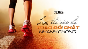 Thúc đẩy quá trình trao đổi chất - Chìa khóa Leanbody - THOL