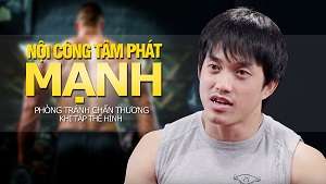 Vlog DN - Nội công tâm phát mạnh, phòng tránh chấn thương