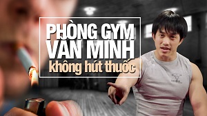 Vlog DN - Phòng Gym văn minh an toàn là nơi không khói thuốc