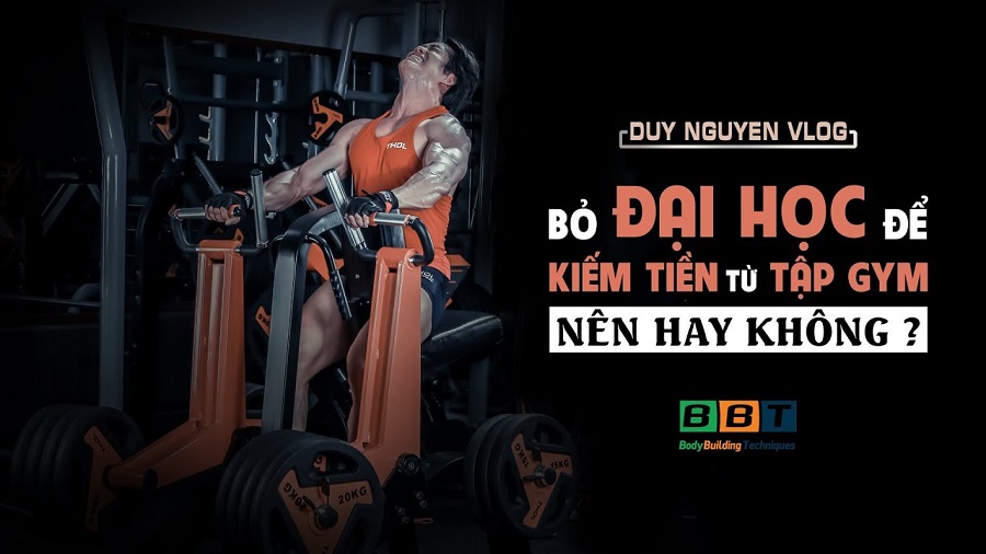 Bỏ học tập gym đi thi đấu - Con đường vinh quang hay ngu dại ? - THOL