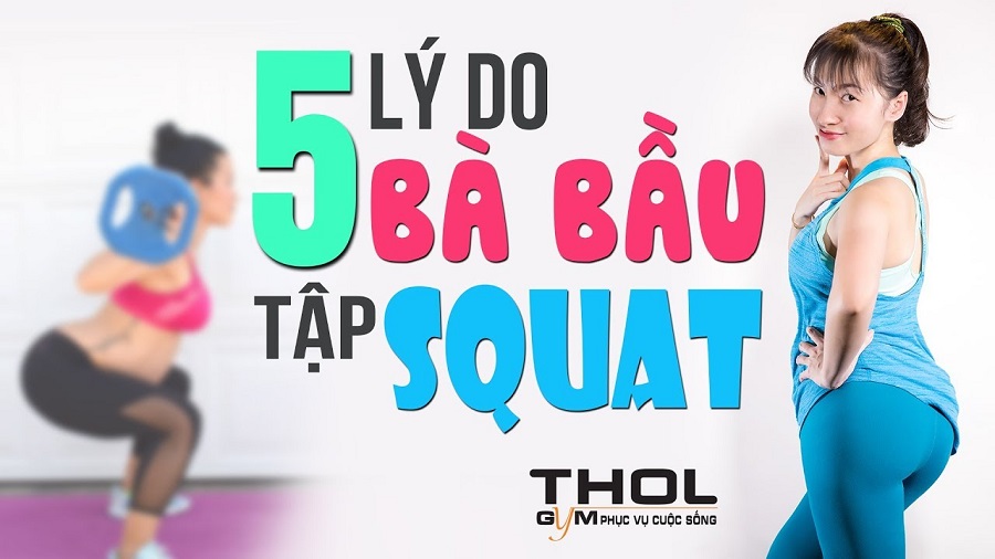 Mang thai có nên tập Squat ? - 5 lý do quan trọng cần phải biết - THOL