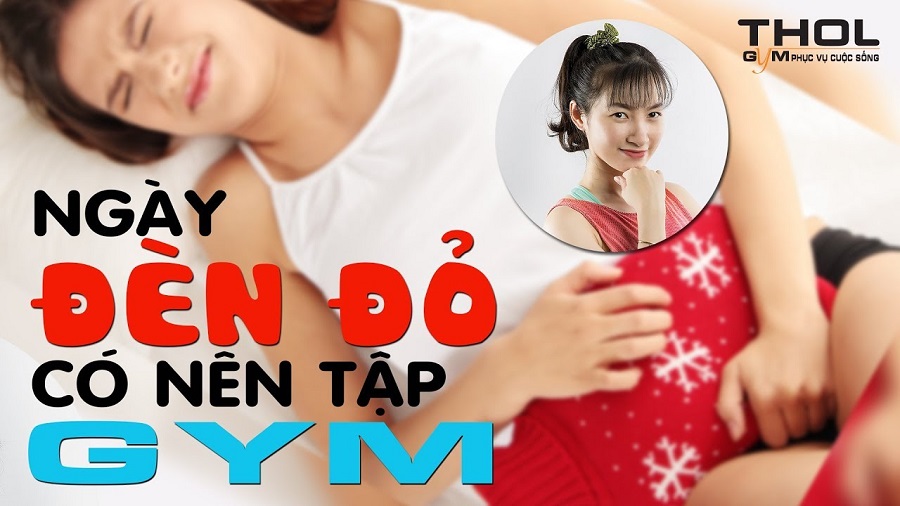 Ngày đèn đỏ, phụ nữ có nên tập gym không - Lợi ích và ảnh hưởng - THOL