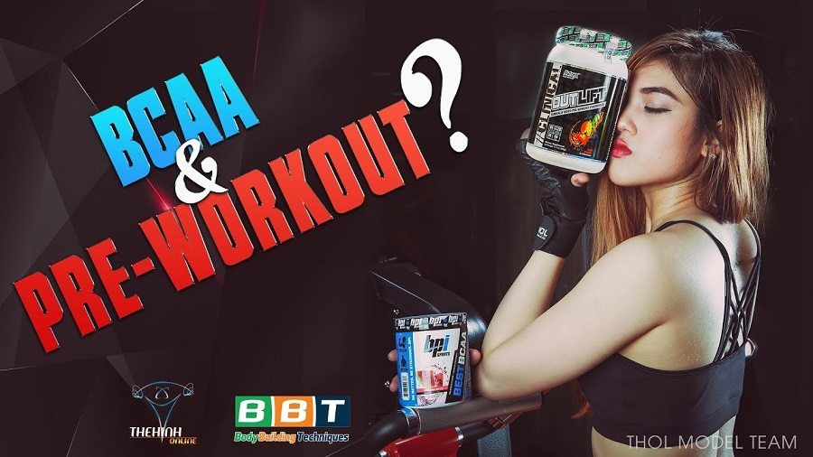 Sự khác biệt giữa BCAA và Pre-workout ? Nên chọn sản phẩm nào ? - THOL