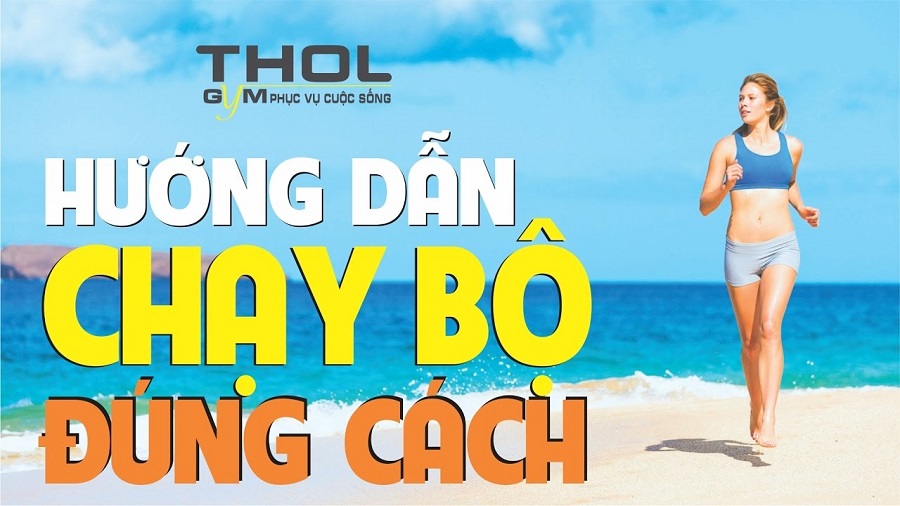 Hướng dẫn chạy bộ đúng cách - Giảm cân hiệu quả, giảm mỡ tối đa - THOL