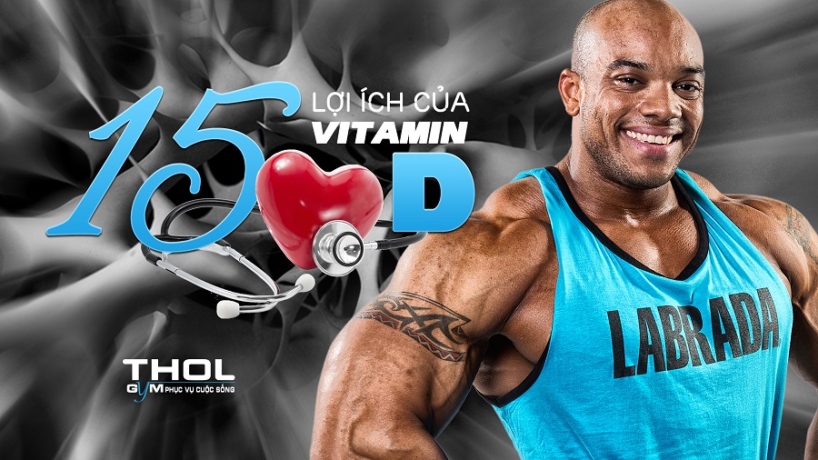 15 lợi ích sức khỏe to lớn của Vitamin D mà Gymer cần phải biết - THOL