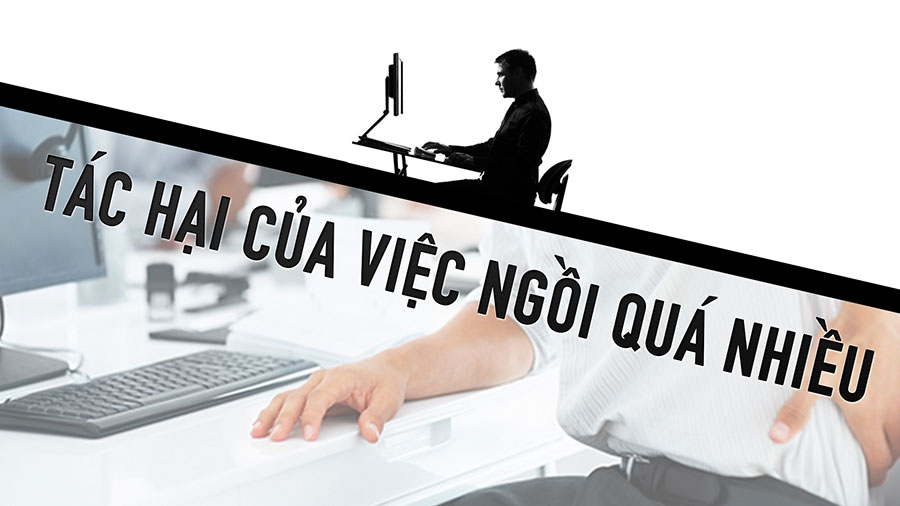 Tại sao ngồi quá nhiều là cực kỳ hại cho sức khỏe của bạn?