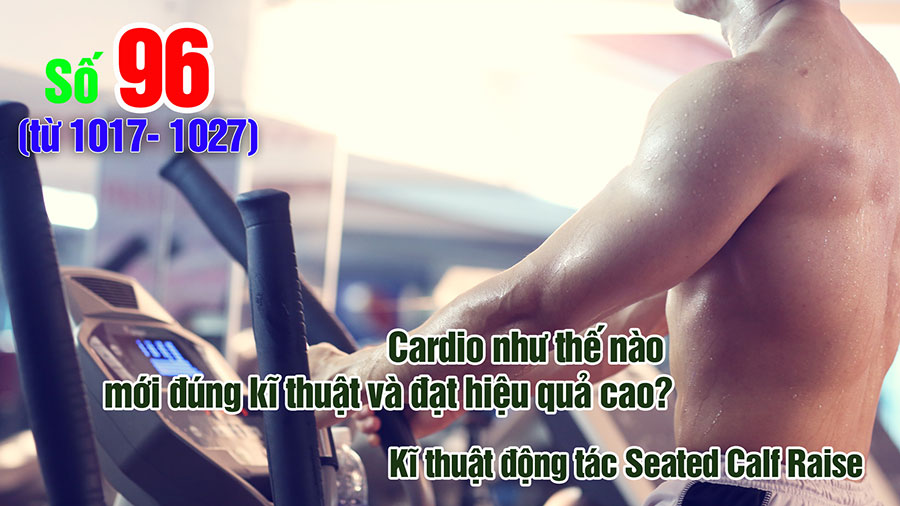 Cardio như thế nào mới đúng kĩ thuật và đạt hiệu quả cao?