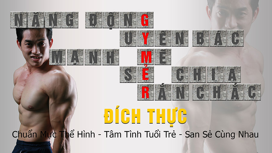 Hành trình đi tìm Gymer đích thực - Mạnh mẽ, tự tin, trí tuệ, sẻ chia