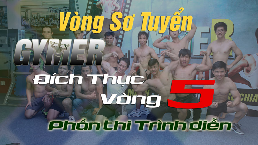 [Real Gymer 5] Phần Thi Trình Diễn Tô Điểm Hình Thể Gymer