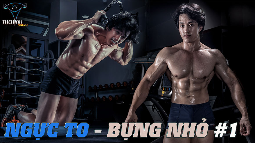 Buổi tập GYM Ngực To Bụng Nhỏ 1 - DN Gym Phổ