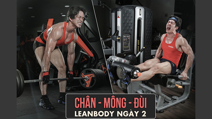 Thể Hình Lean Body Ngày 2 Tập Luyện Cơ Chân Mông Đùi