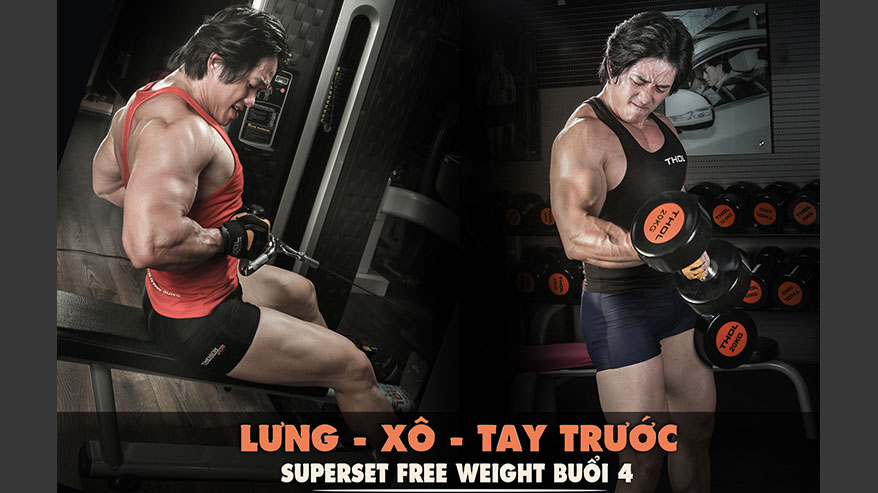 SuperSet Free Weight buổi 4 Lưng Xô Tay Trước