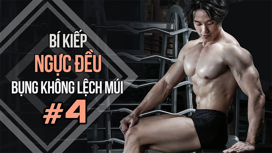 Gym Ngực Bự đều, múi bụng không lệch - Gym Phổ #4