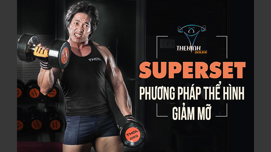 Superset Phương pháp thể hình giảm mỡ hay