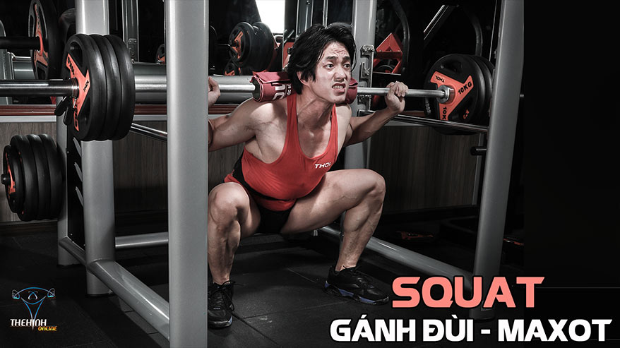 Squats, Gánh Đùi theo phương pháp Max-OT, Duy Nguyễn - THOL