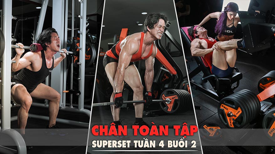 Superset - Tuần 4 buổi 2 - Extended set với Chân toàn tập - THOL