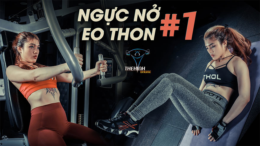 Mông cong, hông rộng, đùi đẹp số 1 - Gym Nữ Tâm Kinh - THOL