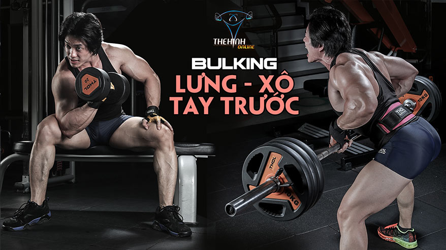 [Video] Bulking B2: Vượt ngưỡng các bài Lưng xô - tay trước