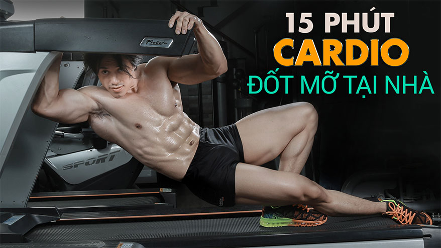 Cardio đốt mỡ toàn thân tại nhà chỉ mất 15 phút