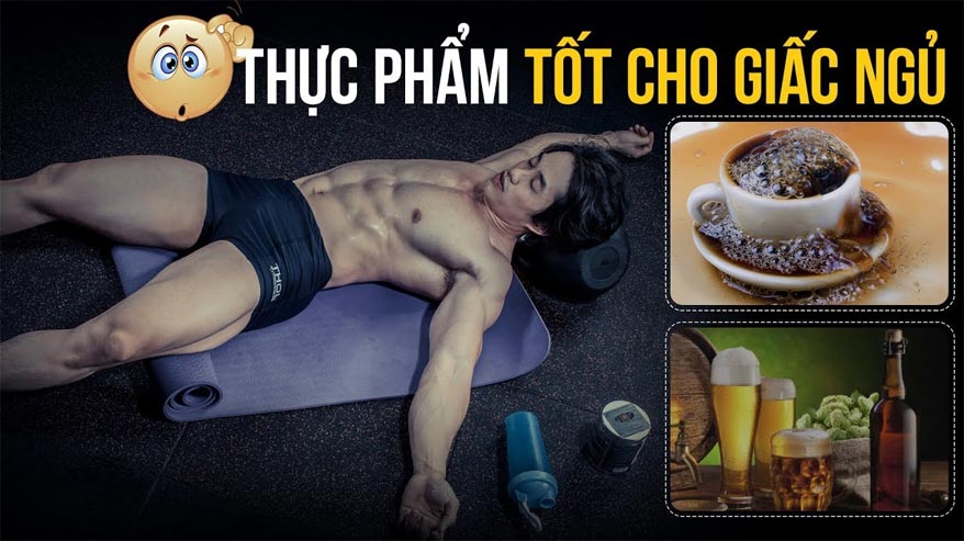 Thực phẩm giúp ngủ ngon, phát triển cơ bắp cho gymer