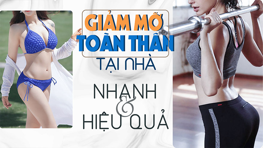 Các bài Tập giảm mỡ toàn thân tại nhà với bộ 3 thần thánh