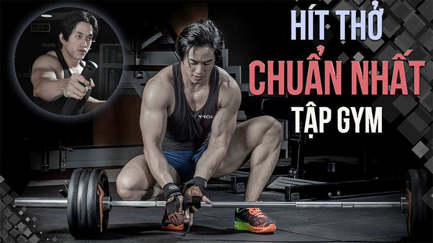 Cách hít thở đúng khi tập gym giúp tập an toàn hiệu quả