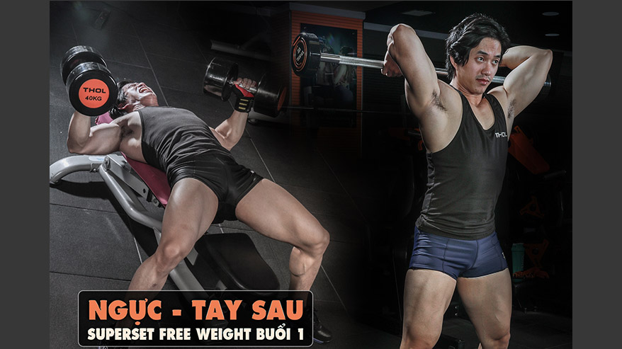 SuperSet Free Weight Ngực Tay Sau buổi 1 tăng cơ giảm mỡ