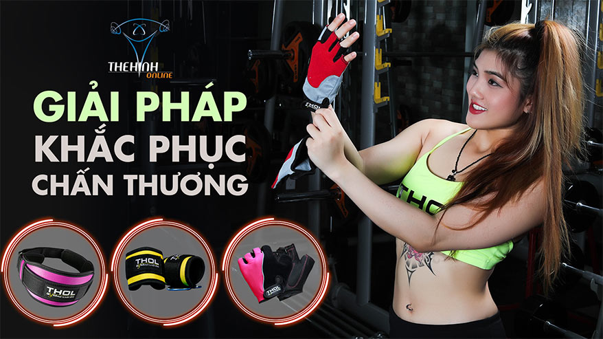 Phụ kiện tập gym an toàn, hạn chế chấn thương, hỗ trợ tập luyện tối ưu