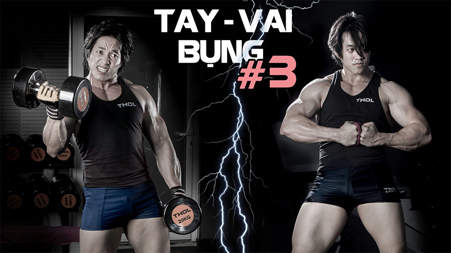 Hướng dẫn tập Vai Tay khủng, bụng 6 múi #3 - DN Gym Phổ - THOL